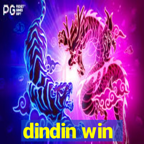 dindin win